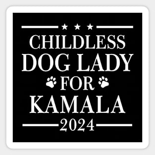Childless Dog Lady For Kamala 2024 Pro Democrat Statement Magnet